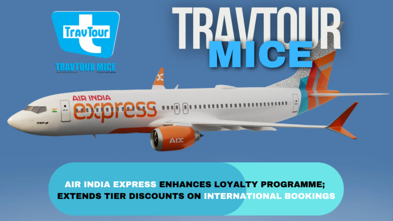 AIR INDIA EXPRESS ENHANCES LOYALTY PROGRAMME; EXTENDS TIER DISCOUNTS ON INTERNATIONAL BOOKINGS