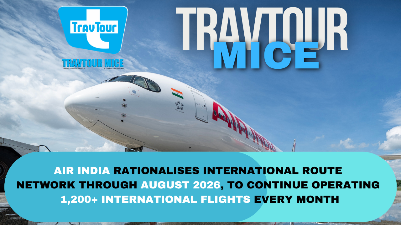 Air India rationalises international route network through August 2026, to continue operating 1,200+ international flights every month