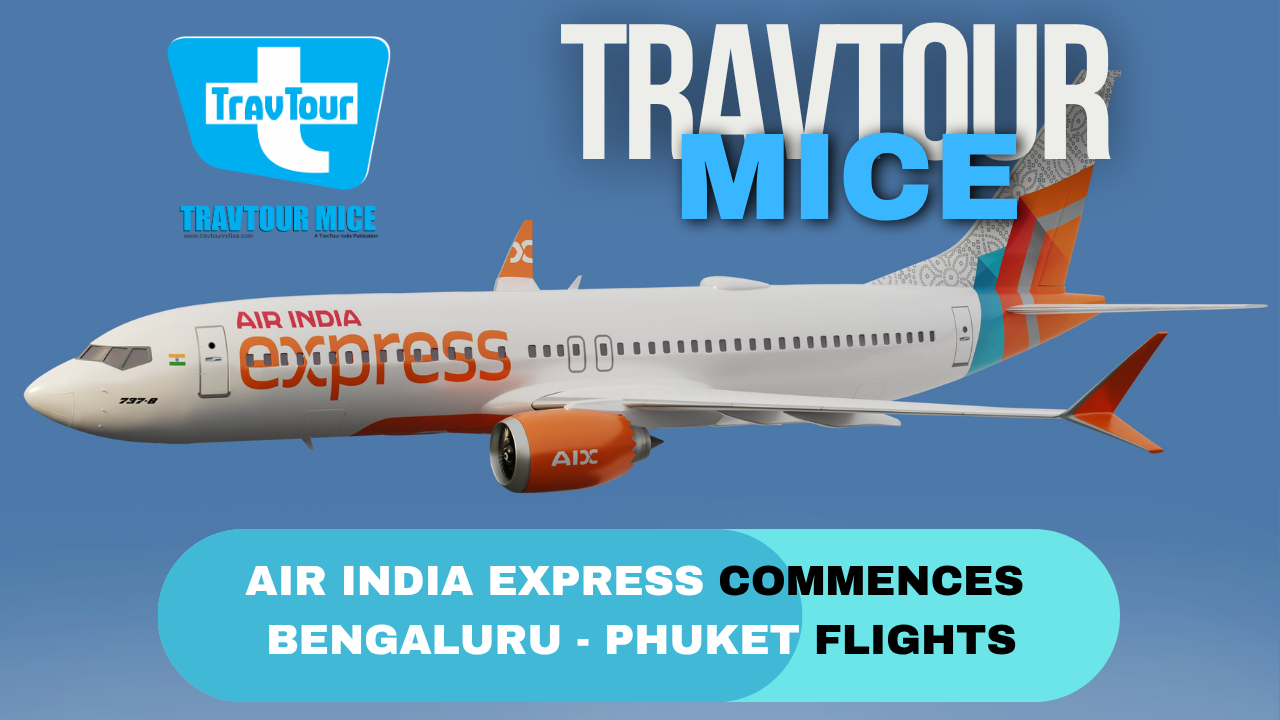 AIR INDIA EXPRESSCOMMENCES BENGALURU – PHUKET FLIGHTS