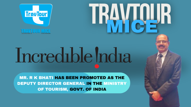 Mr. R K Bhati has been promoted as Deputy Director General in the Ministry of Tourism, Govt. of India